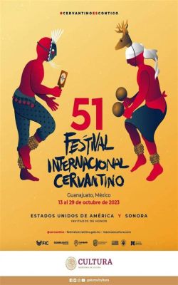 Festival Internacional Cervantino:  a Celebration of Mexican Culture and Identity in the Face of Globalization